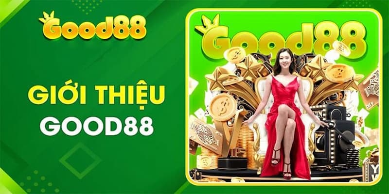 Giới thiệu về GOOD88