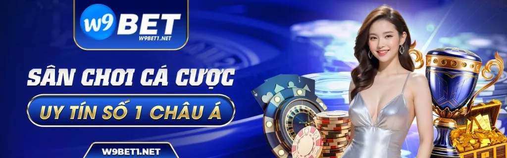 w9bet-san-choi-ca-cuoc-uy-tin-so